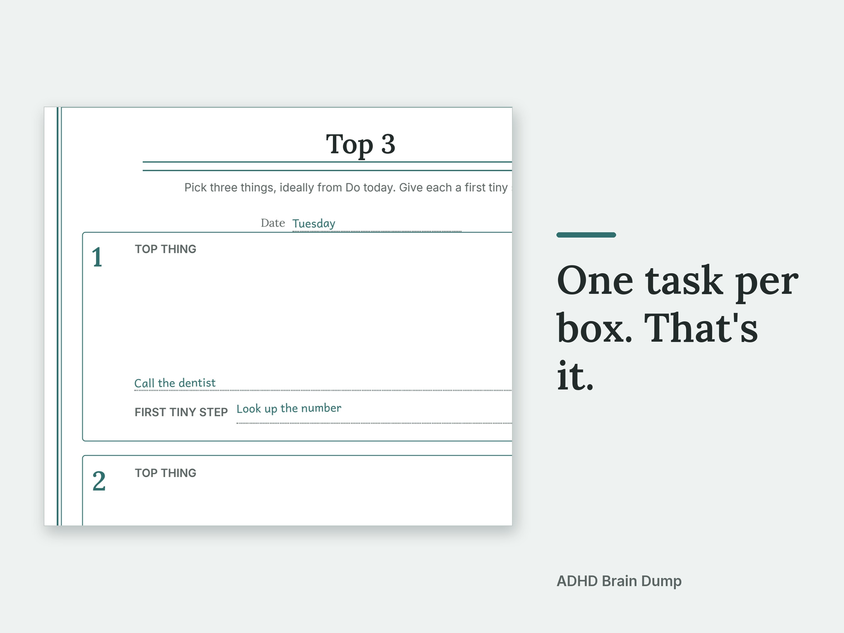 One task per box. That's it. A close-up of Top 3 page of the ADHD Brain Dump, filled in with sample entries.